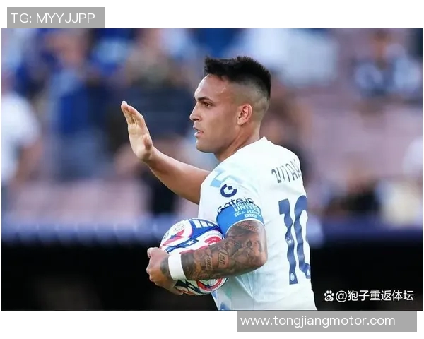 劳塔罗的崛起与挑战:从天才前锋到足球世界的未来之星