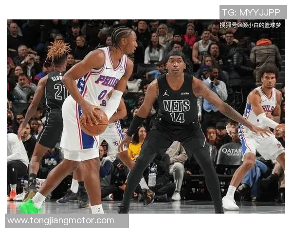 布鲁克林篮网与费城对决展现激烈竞争与精彩瞬间